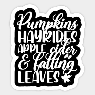 Pumpkin hayrides apple cider and falling leaves Thanksgiving Sticker